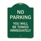 Signmission No Parking You Will Towed Immediately Heavy-Gauge Aluminum Sign, 24" x 18", G-1824-23634 A-DES-G-1824-23634 - alternate 1